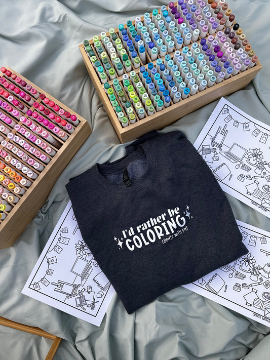 I'd Rather Be Coloring Crewneck Sweatshirt!